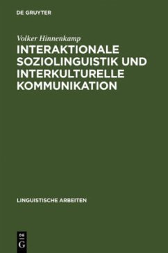 Interaktionale Soziolinguistik und Interkulturelle Kommunikation - Hinnenkamp, Volker