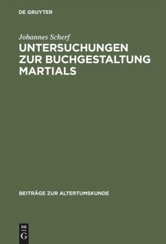 Untersuchungen zur Buchgestaltung Martials - Scherf, Johannes
