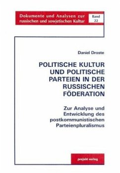 Politische Kultur und politische Parteien in der Russischen Föderation Politische Kultur und politische Parteien in der Russischen Föderation