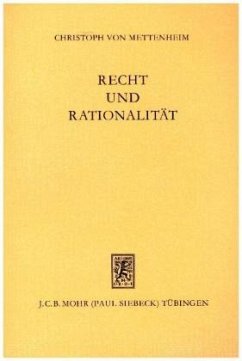 Recht und Rationalität - Mettenheim, Christoph von