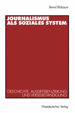 Journalismus als soziales System - Blöbaum, Bernd