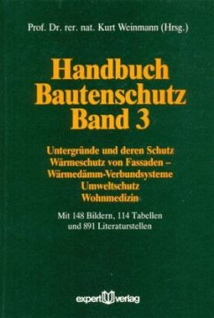 Cover Untergründe und deren Schutz, Wärmeschutz von Fassaden, Wärmedämm-Verbundsysteme, Umweltschutz, Wohnmedizin / Handbuch Bautenschutz, in 3 Bdn. Bd.3