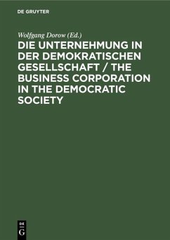 Cover Die Unternehmung in der demokratischen Gesellschaft / The business corporation in the democratic society