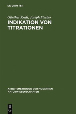 Indikation von Titrationen - Kraft, Günther;Fischer, Joseph