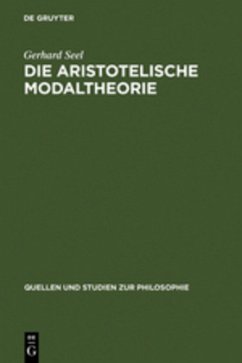 Die Aristotelische Modaltheorie - Seel, Gerhard