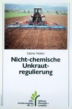 Nicht-chemische Unkrautregulierung - Walter, Sabine