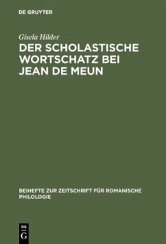 Der scholastische Wortschatz bei Jean de Meun - Hilder, Gisela