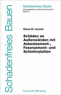 Schäden an Außenwänden mit Asbestzement-, Faserzement- und Schieferplatten - Liersch, Klaus W.