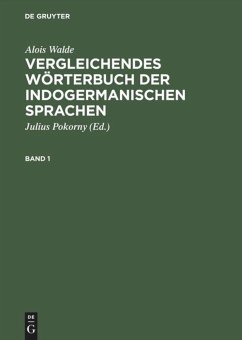 Vergleichendes Wörterbuch der indogermanischen Sprachen - Walde, Alois