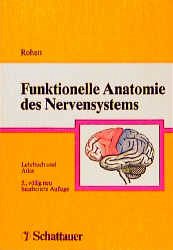 Funktionelle Anatomie des Nervensystems - Lehrbuch und Atlas