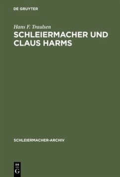 Schleiermacher und Claus Harms - Traulsen, Hans F.