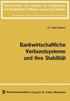Bankwirtschaftliche Verbundsysteme und ihre Stabilität. - Reiners, Josef