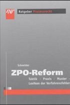 ZPO-Reform - Schneider, Egon (Hrsg.).