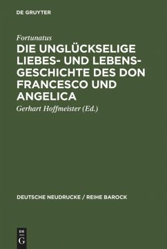 Die unglückselige Liebes- und Lebens-Geschichte des Don Francesco und Angelica - Fortunatus