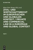 Zivil- und Wirtschaftsrecht im Europäischen und Globalen Kontext / Private and Commercial Law in a European and Global Context