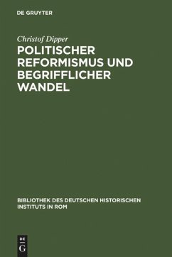 Politischer Reformismus und begrifflicher Wandel - Dipper, Christof