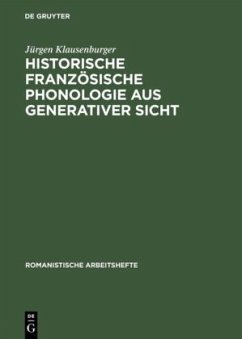 Historische französische Phonologie aus generativer Sicht - Klausenburger, Jürgen
