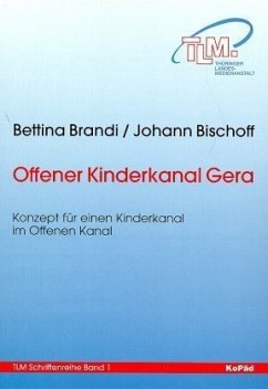Offener Kinderkanal Gera - Brandi, Bettina; Bischoff, Johann