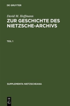 Zur Geschichte des Nietzsche-Archivs - Hoffmann, David M.