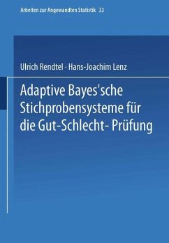 Adaptive Bayes¿sche Stichprobensysteme für die Gut-Schlecht-Prüfung - Rendtel, Ulrich; Lenz, Hans-Joachim