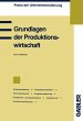 Grundlagen der Produktionswirtschaft - Bild 1