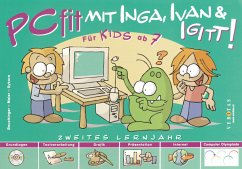 PCfit mit Inga, Ivan und Igitt!: 2. Lernjahr, für Kids ab 6 Jahren Lernjahr 2. ; [Hauptbd.].