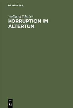 Korruption im Altertum - Schuller, Wolfgang