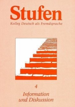 Information und Diskussion / Stufen, Kolleg Deutsch als Fremdsprache 4