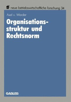 Organisationsstruktur und Rechtsnorm - Werder, Axel von