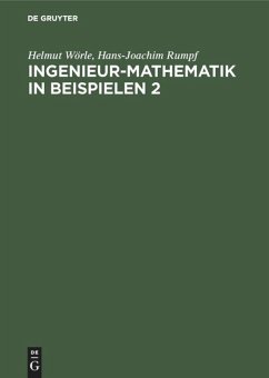 Ingenieur-Mathematik in Beispielen 2 - Wörle, Helmut;Rumpf, Hans-Joachim