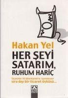 Her Seyi Satarim, Ruhum Haric - Yel, Hakan