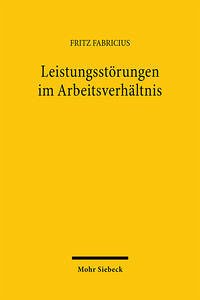 Leistungsstörungen im Arbeitsverhältnis - Fabricius, Fritz