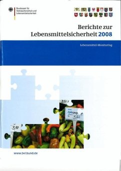 Berichte zur Lebensmittelsicherheit 2008 - Bundesamt für Verbraucherschutz und Lebensmittelsicherheit (BVL) (Hrsg.). Brandt, Peter (Mitherausgeber)