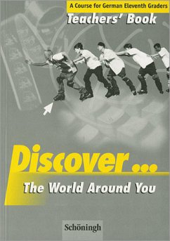 Discover The World around You. A Course for German Eleventh Graders / Discover The World around You: Teacher's Book mit CD-ROM von Klaus Hinz (Autor), Petra Schmidt (Autor), Karl H Wagner (Autor)