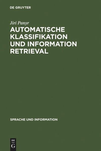 Automatische Klassifikation und Information Retrieval Automatische Klassifikation und Information Retrieval