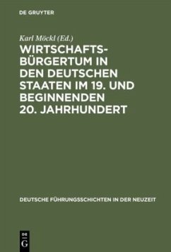 Wirtschaftsbürgertum in den deutschen Staaten im 19. und beginnenden 20. Jahrhundert