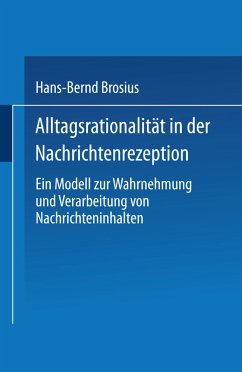 Alltagsrationalität in der Nachrichtenrezeption - Brosius, Hans-Bernd