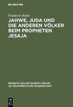 Jahwe, Juda und die anderen Völker beim Propheten Jesaja - Huber, Friedrich
