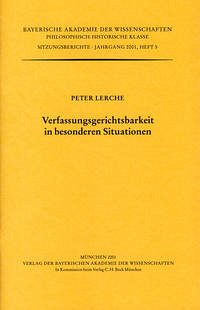 Verfassungsgerichtsbarkeit in besonderen Situationen - Lerche, Peter