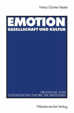 Emotion, Gesellschaft und Kultur - Vester, Heinz-Günter