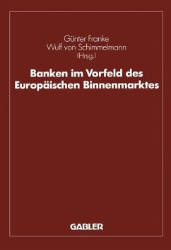 Banken im Vorfeld des Europäischen Binnenmarktes - Hanselmann, Guido; Franke, Günter