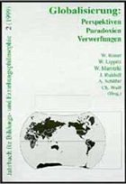 Globalisierung: Perspektiven, Paradoxien, Verwerfungen / Jahrbuch für Bildungs- und Erziehungsphilosophie 2 - Bauer, Walter / Lippitz, Wilfried / Marotzki, Winfried / Ruhloff, Jörg / Schäfer, Alfred / Wulf, Christoph (Hgg.)