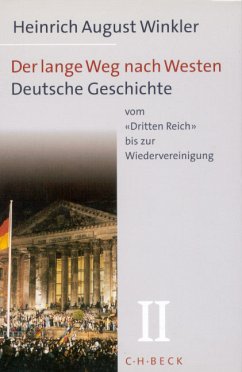Der lange Weg nach Westen Bd. 2: Deutsche Geschichte vom 'Dritten Reich' bis zur Wiedervereinigung Bd. II - Winkler, Heinrich August