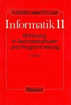 Einführung in Rechnerstrukturen und Programmierung / Informatik 2 - Noltemeier, Hartmut