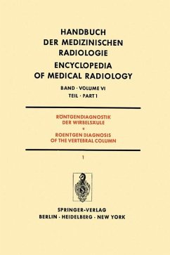 Röntgendiagnostik der Wirbelsäule Teil 1 / Roentgendiagnosis of the Vertebral Column Part 1 (Handbuch der medizinischen Radiologie Encyclopedia of Medical Radiology (6 / 1))