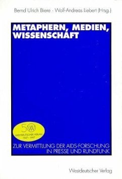 Metaphern, Medien, Wissenschaft - Biere, Bernd Ulrich [Hrsg.] und Wolf-Andreas [Hrsg.] Liebert