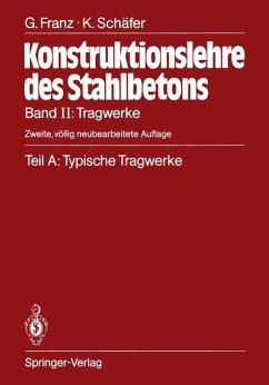 Tragwerke: Teil A: Typische Tragwerke (Konstruktionslehre des Stahlbetons, 2 / A) - Franz Gotthard, E. und Kurt Schäfer