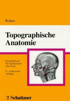 Topographische Anatomie : Kurzlehrbuch für Studierende und Ärzte ; 111 Tabellen. von - Rohen, Johannes W.