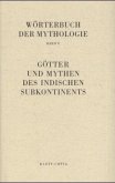 Götter und Mythen des indischen Subkontinents / Wörterbuch der Mythologie 5