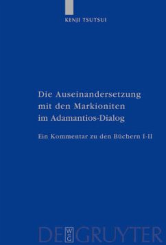 Die Auseinandersetzung mit den Markioniten im Adamantios-Dialog - Tsutsui, Kenji